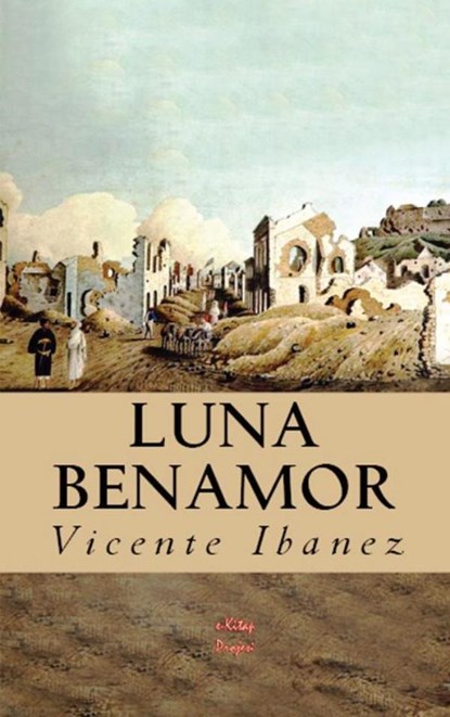 Luna Benamor, Vicente Blasco Ibanez - Paperback - 9786256014725