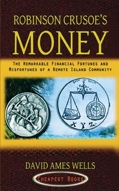 Robinson Crusoe's Money, David A. Wells - Paperback - 9786256015715