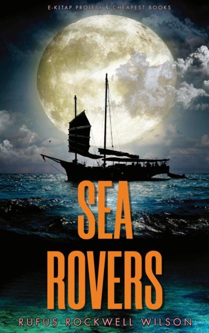 Sea Rovers, Rufus Rockwell Wilson - Paperback - 9786256015814