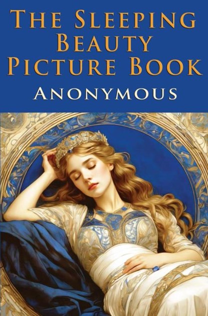 The Sleeping Beauty Picture Book, Anonymous Anonymous - Paperback - 9786256235694
