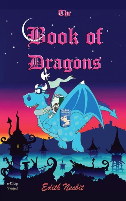 The Book of Dragons, Edith Nesbit - Paperback - 9786256310414