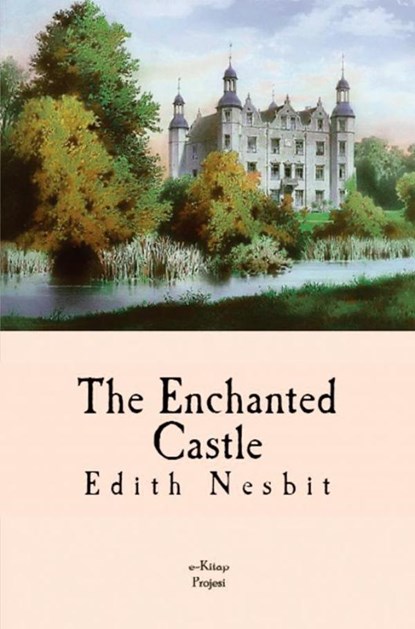 The Enchanted Castle, Edith Nesbit - Paperback - 9786256310759