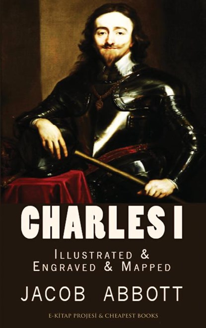 Charles I, Jacob Abbott - Paperback - 9786256629967