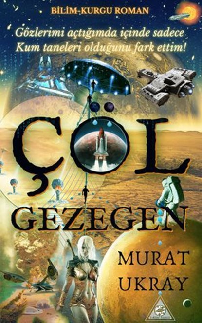 Çöl Gezegen (Bilim-Kurgu Roman), Murat Ukray - Ebook - 9786257287609