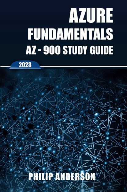 Azure Fundamentals AZ-900 Study Guide, Philip Anderson - Paperback - 9786280100463