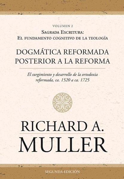 Dogmática reformada posterior a la Reforma Vol. 2, Richard A. Muller ; Monte Alto Editorial - Paperback - 9786280143422