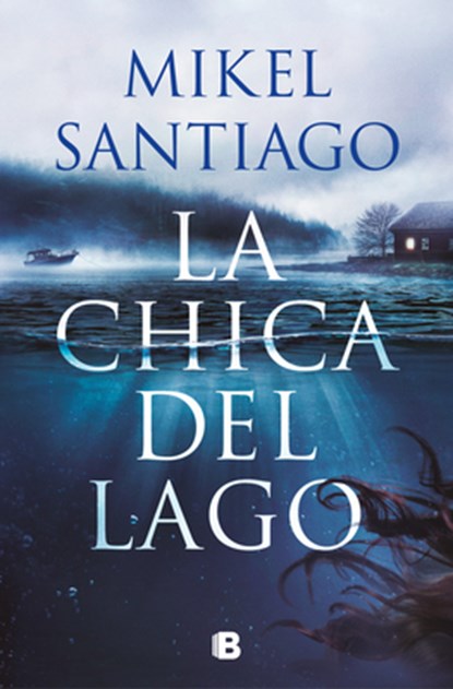 La Chica del Lago / The Girl from the Lake, Mikel Santiago - Paperback - 9786287634978