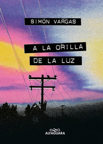 a la Orilla de la Luz (Edición Cantos Pintados) / At the Edge of the Light (Sprayed Edges Edition), Simón Vargas - Paperback - 9786287778177