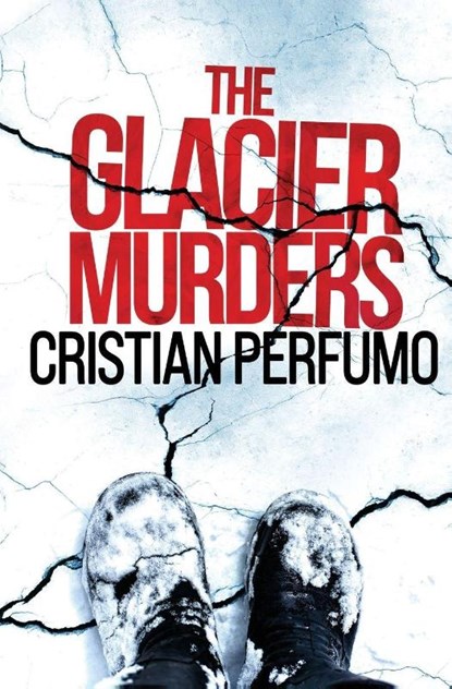 The glacier murders, Cristian Perfumo - Paperback - 9786319002577