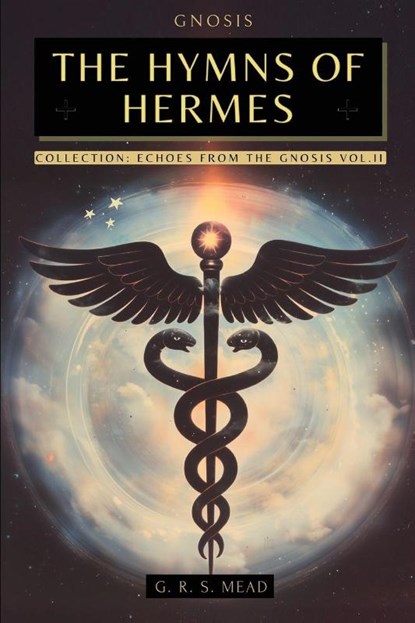 The Hymns of Hermes, G. R. S. Mead ; Animatarot - Paperback - 9786319156683