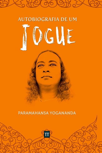 Autobiografia De Um Iogue, Yogananda Paramahansa - Paperback - 9786500766059