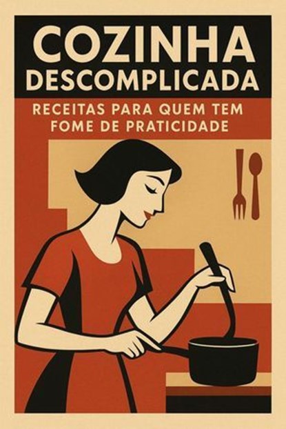 Cozinha Descomplicada: Receitas Para Quem Tem Fome de Praticidade, LUIZ GABRIEL SANTOS - Ebook - 9786501808321