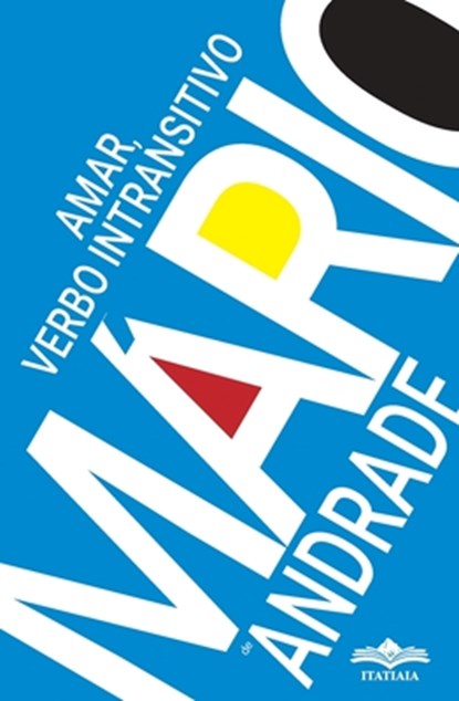 Amar, Verbo Intransitivo, Mario de Andrade - Paperback - 9786554700122