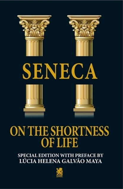 On The Shortness of Life, Seneca - Paperback - 9786560950870