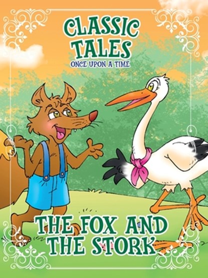 Classic Tales Once Upon a Time The Fox and the Stork, On Line Editora - Paperback - 9786561261197