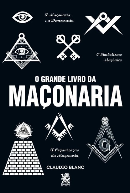 O Grande Livro Da Maçonaria, Claudio Blanc - Paperback - 9786580921058