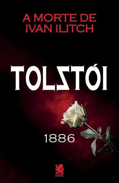 A Morte de Ivan Ilitch - Leon Tolstói, Ivan Ilitch - Paperback - 9786580921416