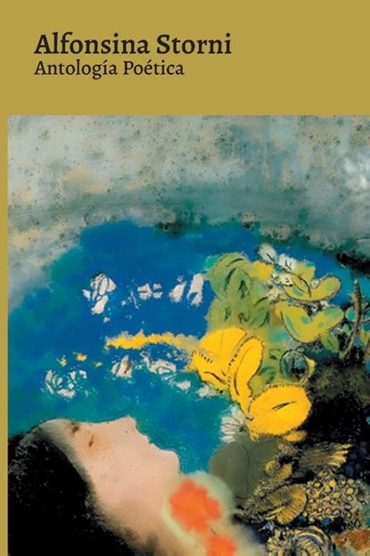 Antología Poética - Alfonsina Storni, Alfonsina Storni - Paperback - 9786583464255