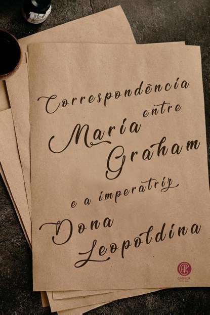 Correspondência Entre Maria Graham, Maria Graham - Paperback - 9786586588095