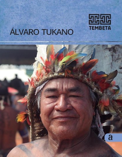 Alvaro Tukano - Tembeta, Alvaro Tukano - Paperback - 9786586962291
