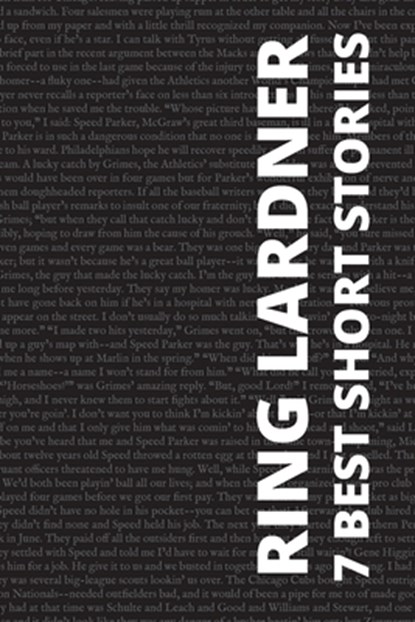 7 best short stories by Ring Lardner, Ring Lardner - Paperback - 9786589575771