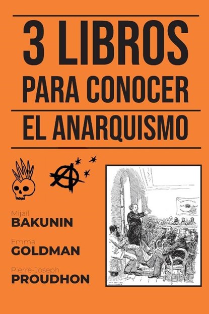 3 Libros para conocer - El Anarquismo, Mijaíl Bakunin ; Emma Goldman ; Pierre-Joseph Proudhon - Paperback - 9786589575818