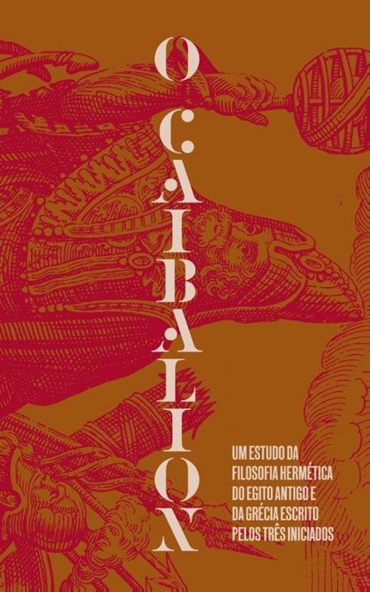 O Caibalion, Tres Iniciados - Gebonden - 9786589732013