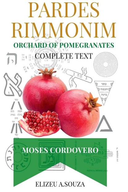 Pardes Rimonim - Pomegranate Orchard (moshe Cordovero), Elizeu Antonio de Souza - Paperback - 9786598150679