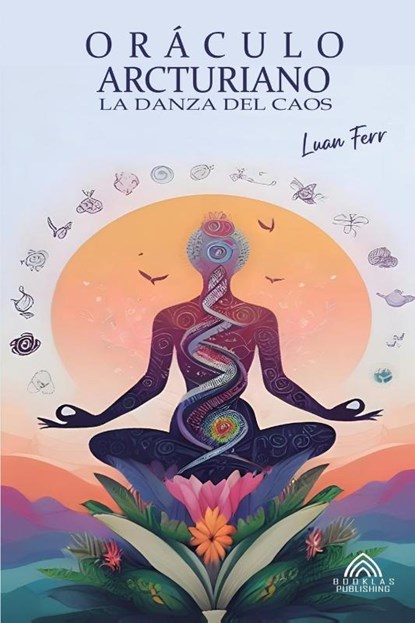Oráculo Arcturiano - La Danza Del Caos, Luan Ferr - Paperback - 9786599774980