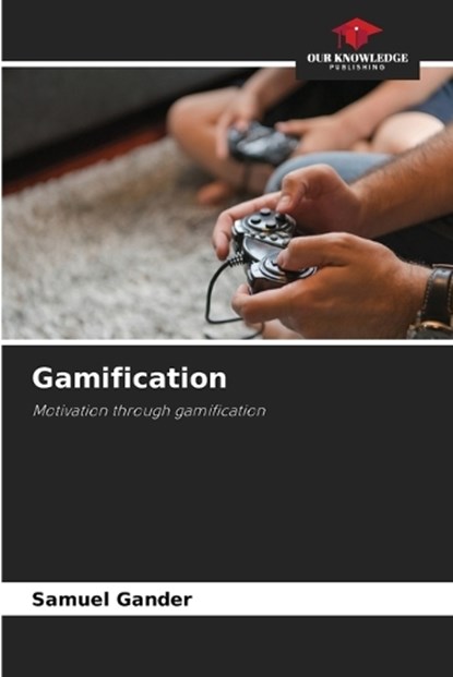 Gamification, Samuel Gander - Paperback - 9786630044164