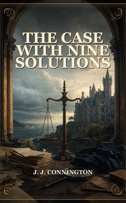 The Case With Nine Solutions, J. J. Connington - Ebook - 9786690967052