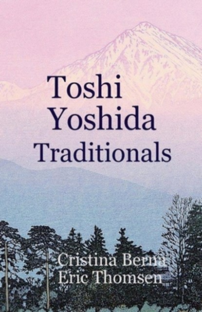 Toshi Yoshida Traditionals, Cristina Berna ; Eric Thomsen - Paperback - 9786831101406