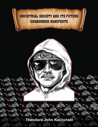 Industrial Society and its Future, Theodore John Kaczynski - Paperback - 9787191336545