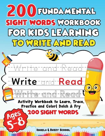 200 Fundamental Sight Words Workbook for Kids Learning to Write and Read, Isabela& Buzzy - Paperback - 9787232047652