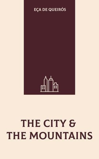 The City & the Mountains, Eça de Queirós - Ebook - 9787367906206