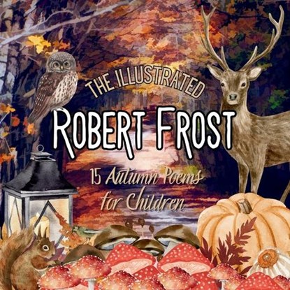 Frost, R: Illustrated Robert Frost, Robert Frost - Paperback - 9787560311135