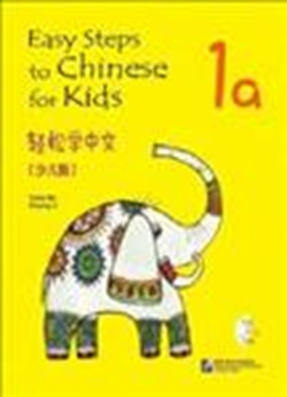 Easy Steps to Chinese for Kids vol.1A - Textbook, Ma Yamin ; Li Xinying - Paperback - 9787561930496