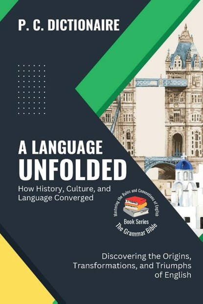 A Language Unfolded-How History, Culture, and Language Converged, P. C. Dictionaire - Paperback - 9787846535507