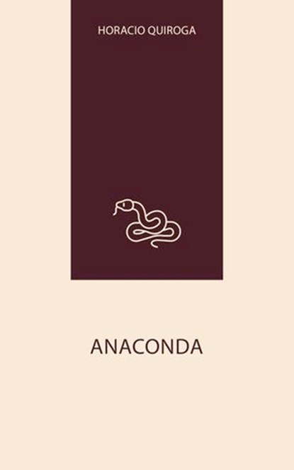 Anaconda, Horacio Quiroga - Ebook - 9787941687293