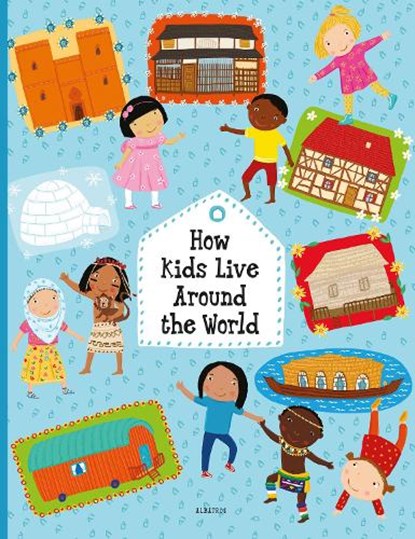 How Kids Live Around the World, Pavla Hanackova ; Helena Harastova - Gebonden - 9788000061290