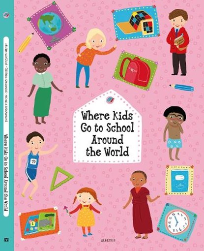 Where Kids Go to School Around the World, Stepanka Sekaninova ; Helena Harastova - Gebonden - 9788000067728