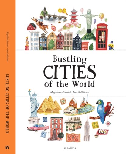 Bustling Cities of the World, Jana Sedlackova - Gebonden - 9788000070025