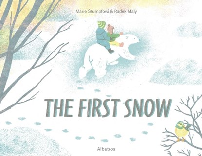 The First Snow, Marie Stumpfova ; Radek Maly - Gebonden - 9788000070759
