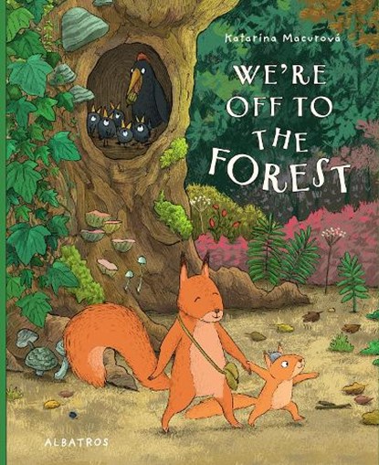 We're Off to the Forest, Katarina Macurova - Gebonden - 9788000072890