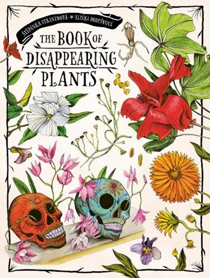 The Book of Disappearing Plants, Stepanka Sekaninova - Gebonden - 9788000078410