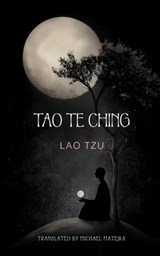 Tao Te Ching: The Book of the Power and the Way - Michael Matejka - 9788011063160