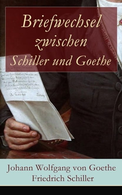 Briefwechsel zwischen Schiller und Goethe, Johann Wolfgang von Goethe ; Friedrich Schiller - Ebook - 9788026804222