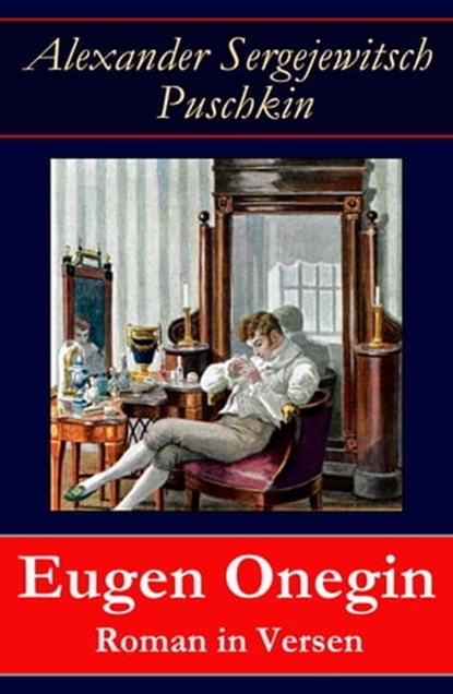 Eugen Onegin - Roman in Versen, Alexander Sergejewitsch Puschkin - Ebook - 9788026805403
