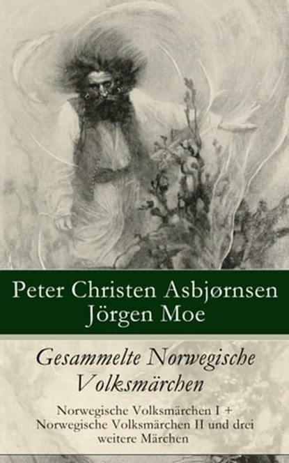 Gesammelte Norwegische Volksmärchen, Peter Christen Asbjørnsen ; Jørgen Moe - Ebook - 9788026805632