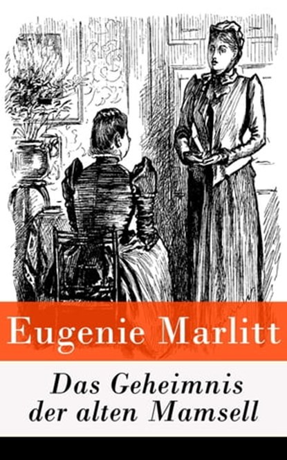 Das Geheimnis der alten Mamsell, Eugenie Marlitt - Ebook - 9788026809043